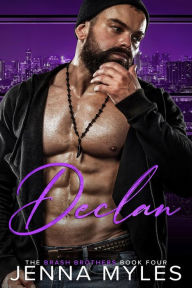 Title: Declan: A Brash Brothers Romance, Author: Jenna Myles