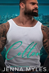 Title: Colton: A Brash Brothers Romance, Author: Jenna Myles