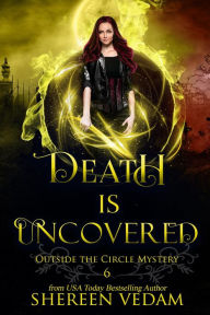 Title: Death Is Uncovered: A Light Urban Fantasy Mystery Novel, Author: Shereen Vedam