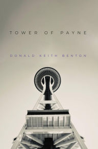 Title: Tower of Payne, Author: Donald Keith Benton