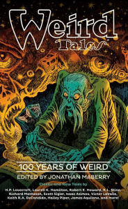 Title: Weird Tales: 100 Years of Weird, Author: Jonathan Maberry