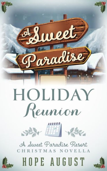 A Sweet Paradise Holiday Reunion: A Forced Proximity Contemporary Holiday Romance