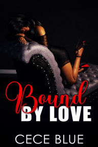 Title: Bound by Love, Author: Cece Blue