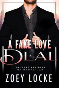 Title: A Fake Love Deal: A Romantic Comedy, Author: Zoey Locke