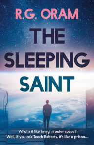 Title: The Sleeping Saint, Author: R. G. Oram