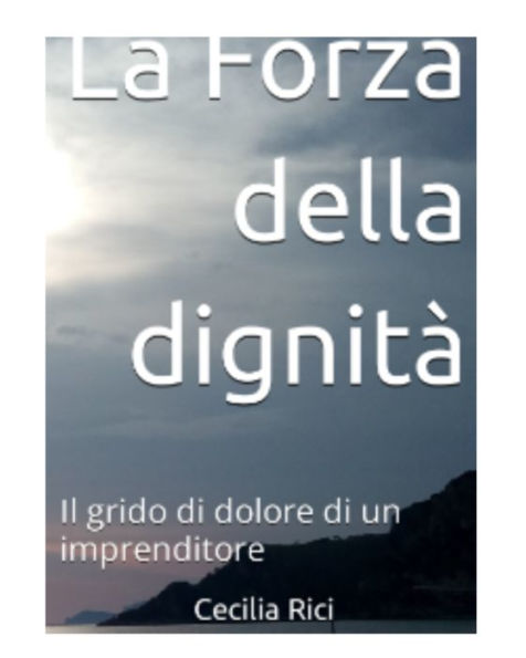 La Forza della Dignità: Il grido di dolore di un imprenditore