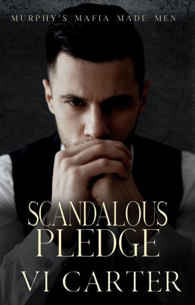 Scandalous Pledge: An Irish Mafia Romance