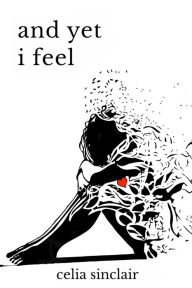 Title: And Yet I Feel, Author: Celia Sinclair