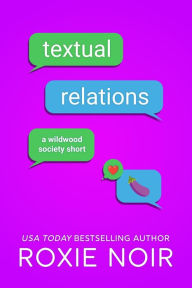 Title: Textual Relations: A Wildwood Society Short, Author: Roxie Noir