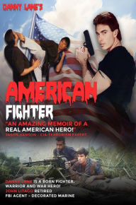 Title: AMERICAN FIGHTER: A Warrior's Journey, Author: Danny Lane