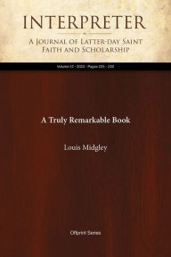 Title: A Truly Remarkable Book, Author: Louis C. Midgley