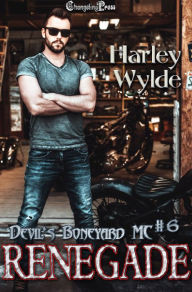 Title: Renegade (Devil's Boneyard MC 6), Author: Harley Wylde