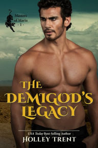 Title: The Demigod's Legacy, Author: Holley Trent