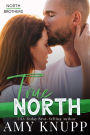 True North: A Fake Date Contemporary Romance