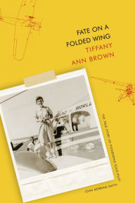 Title: Fate on a Folded Wing, Author: Tiffany Ann Brown