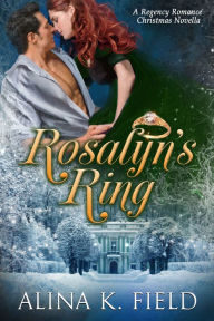 Title: Rosalyn's Ring, Author: Alina K. Field