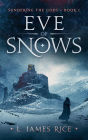 Eve of Snows: Sundering the Gods: Book One