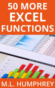 Title: 50 More Excel Functions, Author: M.L. Humphrey