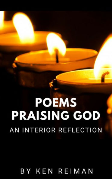 Poems Praising God: An Interior Reflection