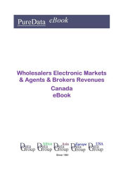 Title: Wholesalers Electronic Markets & Agents & Brokers Revenues in Canada, Author: Editorial DataGroup Americas