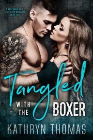 Title: Tangled with the Boxer, Author: Kathryn Thomas