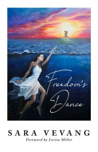 Title: Freedom's Dance, Author: Sara Vevang