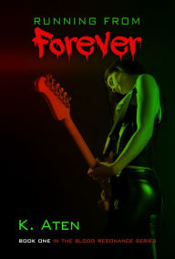 Title: Running From Forever, Author: K Aten