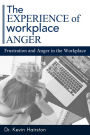 The Experience of Workplace Anger