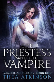 Title: The Priestess and the Vampire: a fish out of water vampire romance, Author: Thea Atkinson