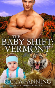Title: The Baby Shift: Vermont, Author: Becca Fanning