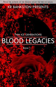 Title: Blood Legacies, Author: KR Bankston