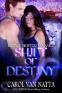 Shift of Destiny: A Steamy Paranormal Romance with Prehistoric Shifters and Magic
