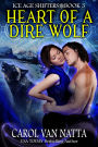 Heart of a Dire Wolf: A Steamy Paranormal Romance with Prehistoric Shifters, Evil Wizards, and Mystery