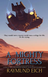 Title: A Mighty Fortress, Author: Raymund Eich