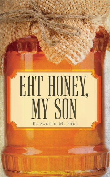 Eat Honey, My Son