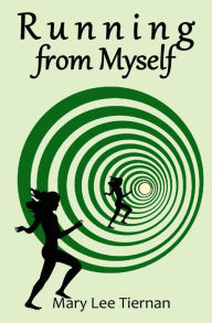 Title: Running from Myself, Author: Mary Lee Tiernan