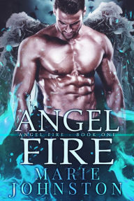 Title: Angel Fire, Author: Marie Johnston