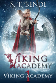 Title: Viking Academy: Viking Academy, Author: S T Bende