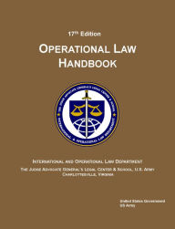 Title: 17th Edition US Army Operational Law Handbook, Author: United States Government Us Army