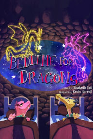 Title: Bedtime for Dragons, Author: Elizabeth Bell