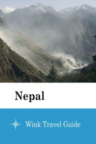 Title: Nepal - Wink Travel Guide, Author: Wink Travel Guide