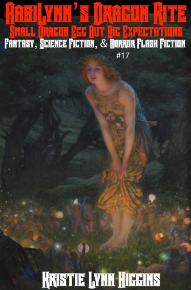 Small Dragon Egg But Big Expectations: AabiLynns Dragon Rite- Fantasy, Science Fiction, & Horror Flash Fiction #17