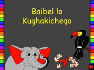 Title: Baibel lo Kughakicheqo, Author: Edward Duncan Hughes