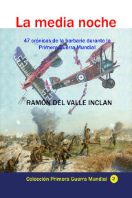Title: La media noche, Author: Ramon del Valle Inclan