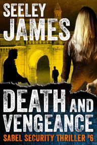 Title: Death and Vengeance, Author: Seeley James