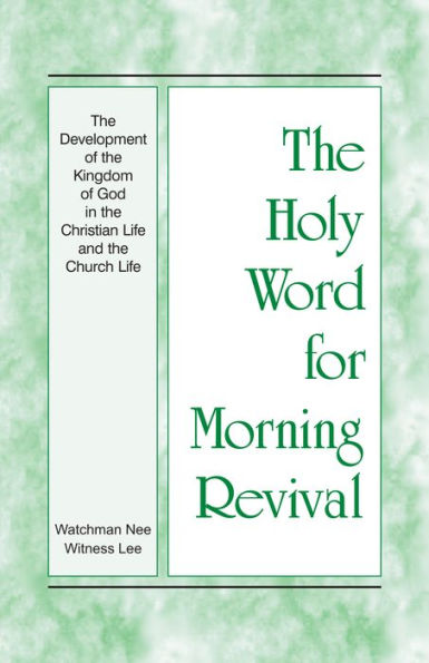 The Development of the Kingdom of God in the Christian Life and the Church Life