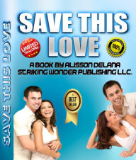 Title: Save This Love, Author: allisson delena