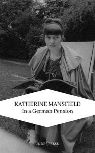 Title: In a German Pension, Author: Katherine Mansfield