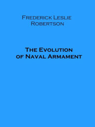 Title: The Evolution of Naval Armament, Author: Edward Sylvester Ellis