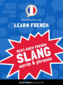 Learn French: Must-Know French Slang Words & Phrases